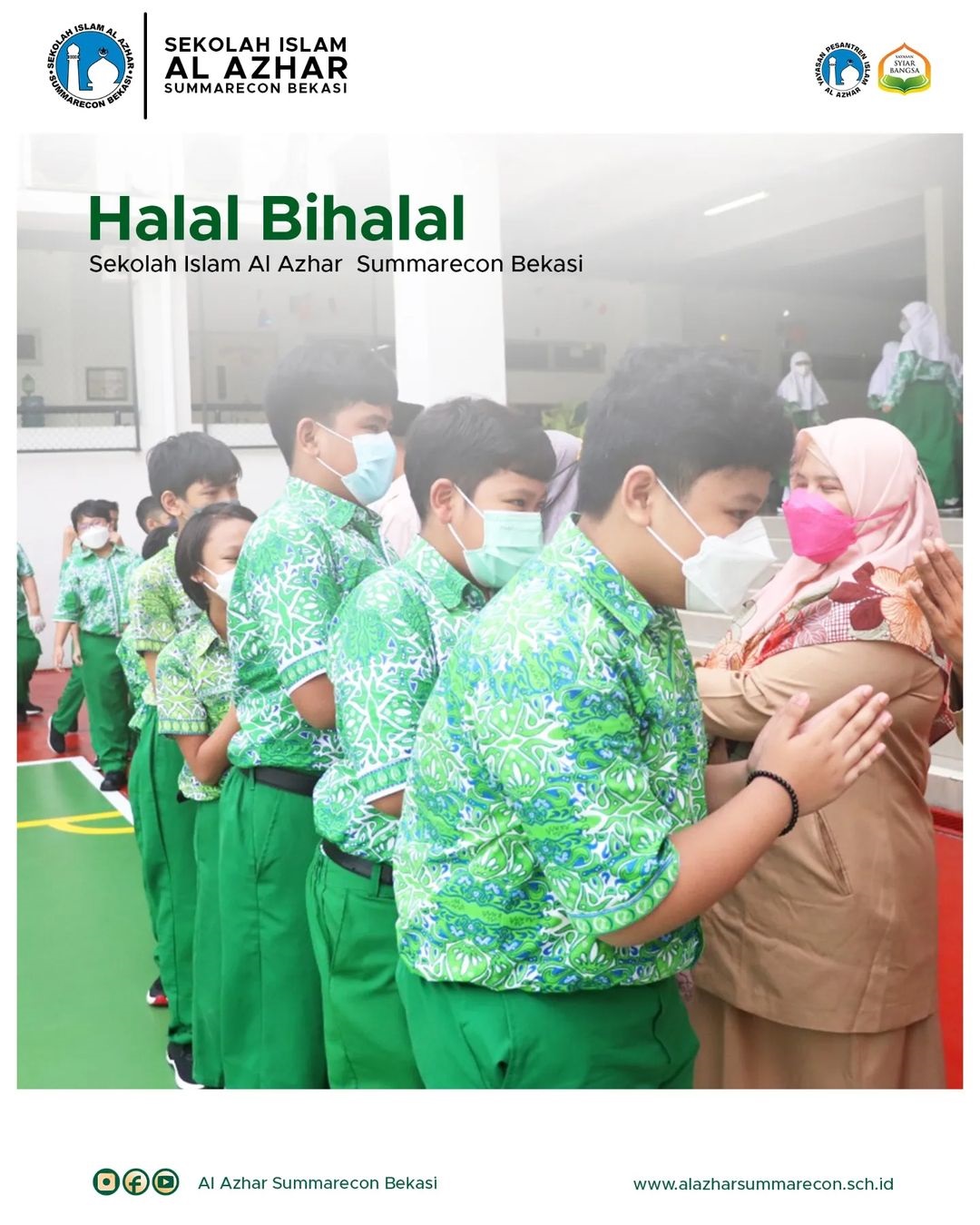 Halal Bihalal Idul Fitri 1443 H Sekolah Islam Al Azhar Summarecon Bekasi jenjang SD, SMP dan SMA